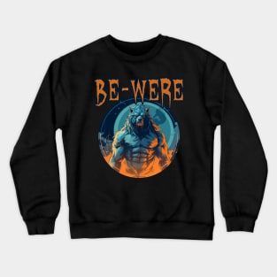 Be-Were Crewneck Sweatshirt